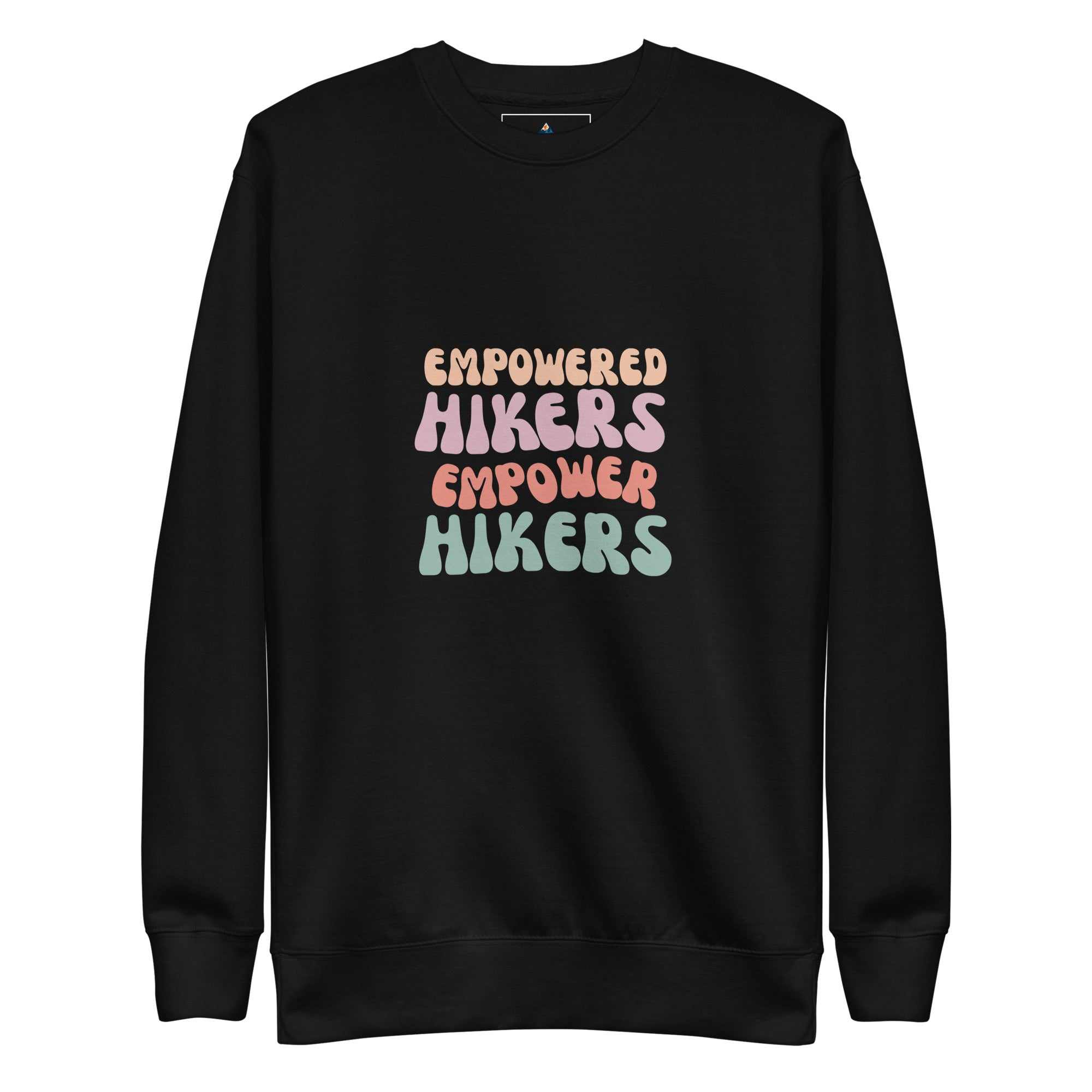Unisex Premium Sweatshirt black with colorful "Empowered Hikers Empower Hikers" text, ribbed crew neck and cuffs, soft fleece interior