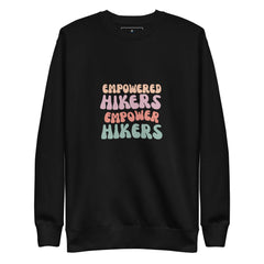 Unisex Premium Sweatshirt black with colorful "Empowered Hikers Empower Hikers" text, ribbed crew neck and cuffs, soft fleece interior